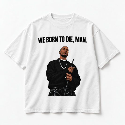 THE TOMMY BUNS TEE 'WE BORN TO DIE'